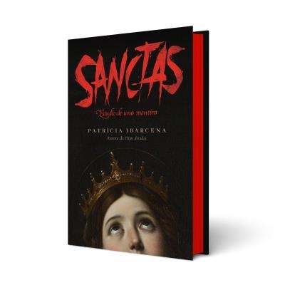 SANCTAS: ESTUDIO DE UNA MENTIRA | 9788410085800 | IBÁRCENA, PATRICIA | Llibreria Online de Vilafranca del Penedès | Comprar llibres en català