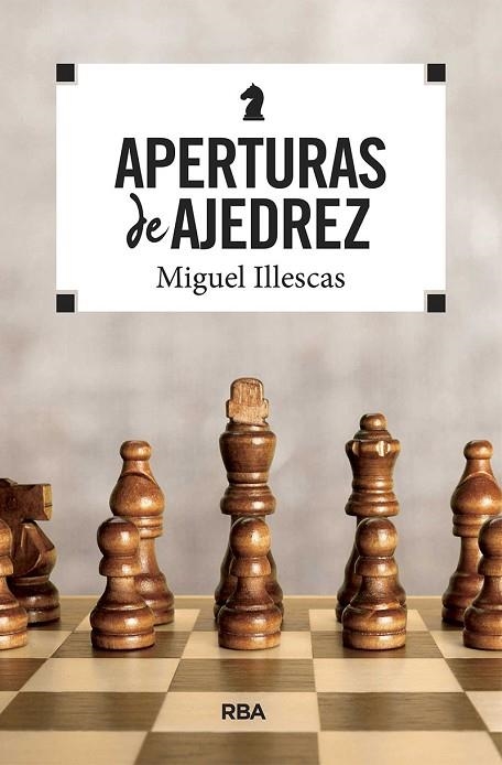 APERTURAS DE AJEDREZ | 9788490569771 | ILLESCAS CÓRDOBA, MIGUEL | Llibreria Online de Vilafranca del Penedès | Comprar llibres en català