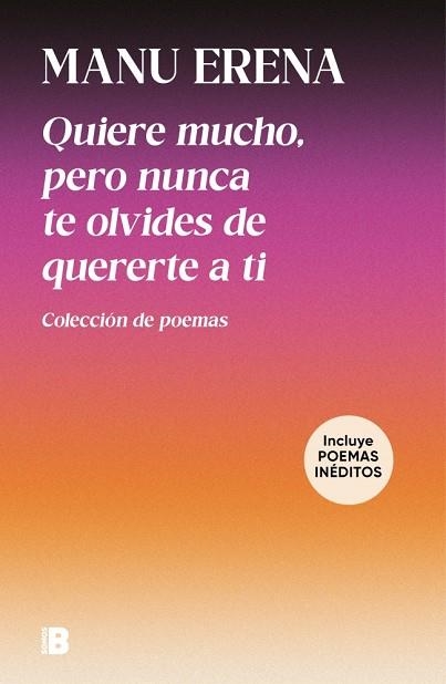QUIERE MUCHO, PERO NUNCA TE OLVIDES DE QUERERTE A TI (INCLUYE POEMAS INÉDITOS) | 9788466683104 | ERENA, MANU | Llibreria L'Odissea - Libreria Online de Vilafranca del Penedès - Comprar libros