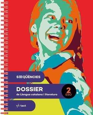 SEQÜÈNCIES DOSSIER. LLENGUA CATALANA I LITERATURA 2 ESO | 9788441235434 | CANYELLES, ANNA/FÀBREGAS, LAIA/DALMAU, ALBA/M.MERCEDES COLOMER/AINA PERELLÓ/MARIA CASTELLVÍ/MARTA BU | Llibreria Online de Vilafranca del Penedès | Comprar llibres en català