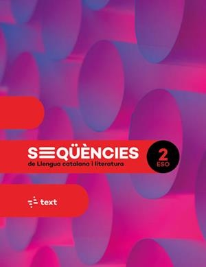 SEQÜÈNCIES. LLENGUA CATALANA I LITERATURA 2 ESO | 9788441234475 | CANYELLES, ANNA/FÀBREGAS, LAIA/DALMAU, ALBA/M.MERCEDES COLOMER/AINA PERELLÓ/MARIA CASTELLVÍ/MARTA BU | Llibreria Online de Vilafranca del Penedès | Comprar llibres en català