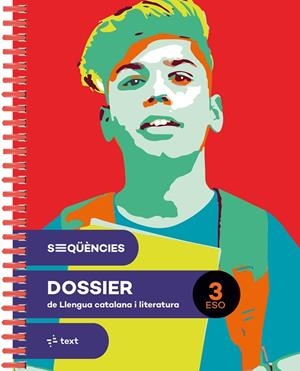 SEQÜÈNCIES DOSSIER. LLENGUA CATALANA I LITERATURA 3 ESO | 9788441235441 | CANYELLES, ANNA/M.MERCEDES COLOMER/AINA PERELLÓ/CLARA AMETLLER/MARIA CASTELLVÍ | Llibreria Online de Vilafranca del Penedès | Comprar llibres en català
