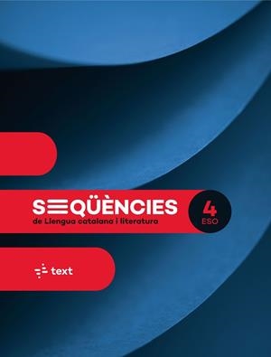 SEQÜÈNCIES. LLENGUA CATALANA I LITERATURA 4 ESO | 9788441234499 | FARRÉ, IMMA/CANYELLES, ANNA/M.MERCEDES COLOMER/MARIA CASTELLVÍ/MARTA BUSQUETS/ILLA MATESANZ, SANDRA | Llibreria Online de Vilafranca del Penedès | Comprar llibres en català