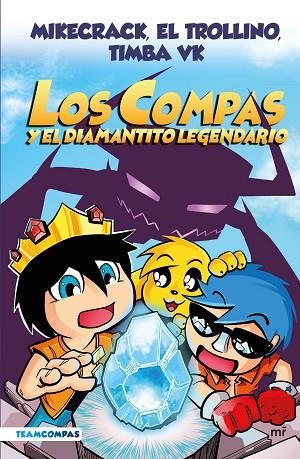 COMPAS 1. LOS COMPAS Y EL DIAMANTITO LEGENDARIO (EDICIÓN A COLOR) | 9788427050785 | MIKECRACK, EL TROLLINO Y TIMBA VK | Llibreria Online de Vilafranca del Penedès | Comprar llibres en català