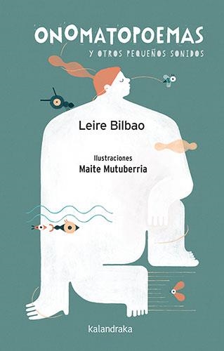 ONOMATOPOEMAS Y OTROS PEQUEÑOS SONIDOS | 9788413433264 | BILBAO, LEIRE | Llibreria Online de Vilafranca del Penedès | Comprar llibres en català