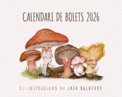 CALENDARI 2026 BOLETS IL-LUSTRAT | 8415001049422 | AA.VV. | Llibreria Online de Vilafranca del Penedès | Comprar llibres en català
