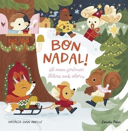 BON NADAL! EL MEU PRIMER LLIBRE AMB OLORS | 9788413898322 | JUAN ABELLÓ, NATÀLIA | Llibreria Online de Vilafranca del Penedès | Comprar llibres en català