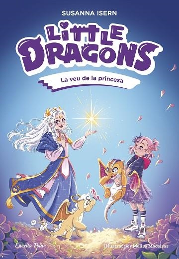 LITTLE DRAGONS 4 LA VEU DE LA PRINCESA | 9791387903046 | ISERN, SUSANNA | Llibreria Online de Vilafranca del Penedès | Comprar llibres en català