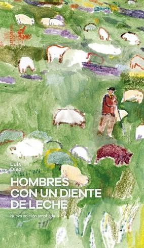 HOMBRES CON UN DIENTE DE LECHE | 9788412827583 | DÍAZ, LUIS | Llibreria Online de Vilafranca del Penedès | Comprar llibres en català