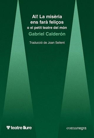AI! LA MISÈRIA ENS FARÀ FELIÇOS | 9788410161948 | CALDERÓN, GABRIEL | Llibreria Online de Vilafranca del Penedès | Comprar llibres en català