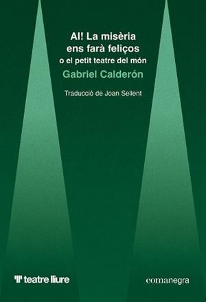 AI! LA MISÈRIA ENS FARÀ FELIÇOS | 9788410161948 | CALDERÓN, GABRIEL | Llibreria Online de Vilafranca del Penedès | Comprar llibres en català