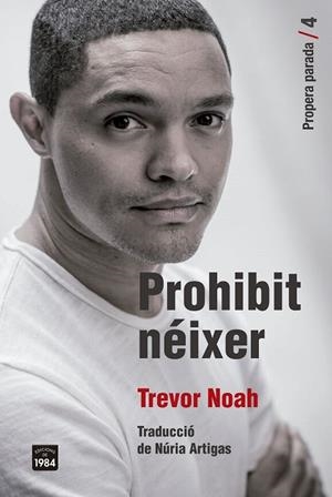 PROHIBIT NÉIXER | 9791387757212 | NOAH, TREVOR | Llibreria Online de Vilafranca del Penedès | Comprar llibres en català