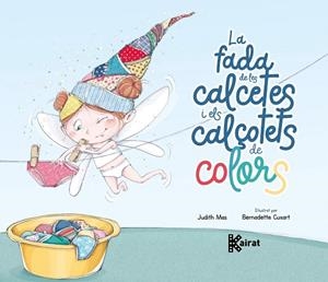LA FADA DE LES CALCETES I ELS CALÇOTETS DE COLORS | 9788419476524 | MAS, JUDITH | Llibreria Online de Vilafranca del Penedès | Comprar llibres en català