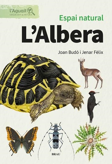 ESPAI NATURAL. L'ALBERA | 9791387701048 | FÈLIX FRANQUESA, JENAR/BUDÓ RICART, JOAN | Llibreria L'Odissea - Libreria Online de Vilafranca del Penedès - Comprar libros