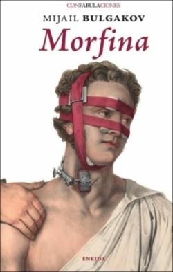 MORFINA | 9788417726904 | AFANÁSIEVICH BULGÁKOV, MIJAÍL | Llibreria Online de Vilafranca del Penedès | Comprar llibres en català