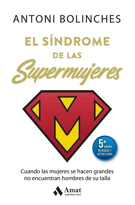 EL SÍNDROME DE LAS SUPERMUJERES (5ª ED. ACTUALIZADA) | 9788410451438 | BOLINCHES SÁNCHEZ, ANTONI | Llibreria Online de Vilafranca del Penedès | Comprar llibres en català