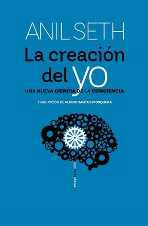 LA CREACIÓN DEL YO | 9788419261311 | SETH, ANIL | Llibreria Online de Vilafranca del Penedès | Comprar llibres en català
