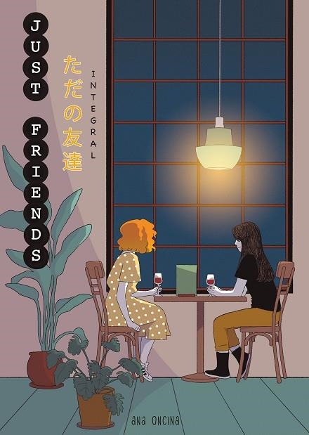 JUST FRIENDS (INTEGRAL) | 9791387781248 | ONCINA TORTOSA, ANA | Llibreria Online de Vilafranca del Penedès | Comprar llibres en català