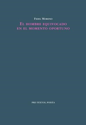 EL HOMBRE EQUIVOCADO EN EL MOMENTO OPORTUNO | 9788410309869 | MORENO, FIDEL | Llibreria Online de Vilafranca del Penedès | Comprar llibres en català