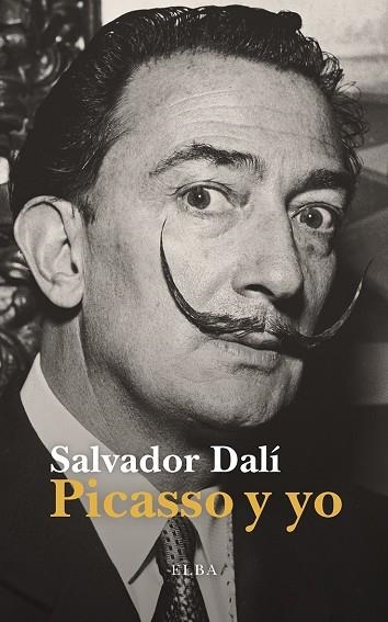 PICASSO Y YO | 9791399013443 | DALÍ, SALVADOR | Llibreria L'Odissea - Libreria Online de Vilafranca del Penedès - Comprar libros