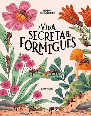 LA VIDA SECRETA DE LES FORMIGUES | 9791399026573 | MELGUIZO RUIZ, NEREIDA | Llibreria L'Odissea - Libreria Online de Vilafranca del Penedès - Comprar libros