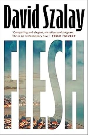 FLESH | 9780224099783 | SZALAY, DAVID | Llibreria Online de Vilafranca del Penedès | Comprar llibres en català