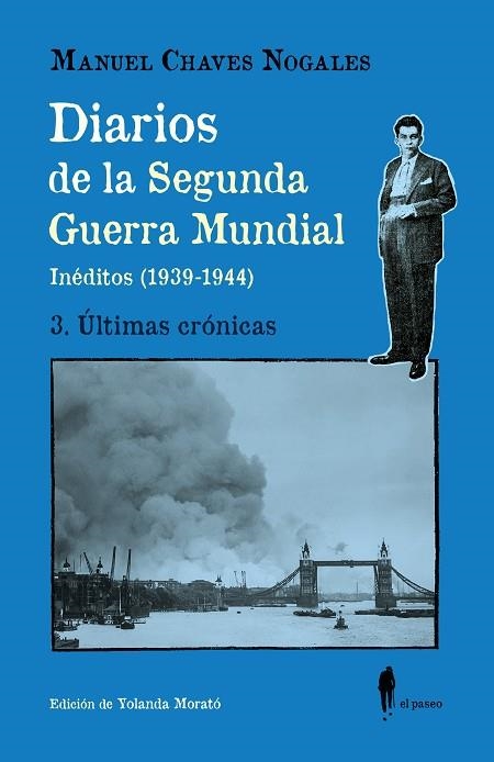 DIARIOS DE LA SEGUNDA GUERRA MUNDIAL 3 ÚLTIMAS CRÓNICAS | 9788419188625 | CHAVES NOGALES, MANUEL | Llibreria Online de Vilafranca del Penedès | Comprar llibres en català