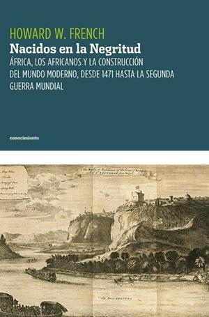 NACIDOS EN LA NEGRITUD | 9788415917625 | FRENCH, HOWARD W. | Llibreria L'Odissea - Libreria Online de Vilafranca del Penedès - Comprar libros
