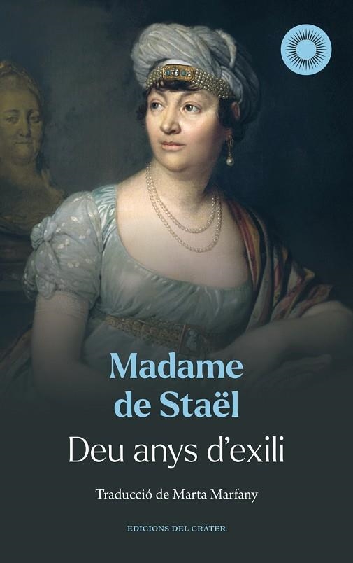 DEU ANYS D'EXILI | 9788412828689 | STAËL, MADAME DE | Llibreria Online de Vilafranca del Penedès | Comprar llibres en català