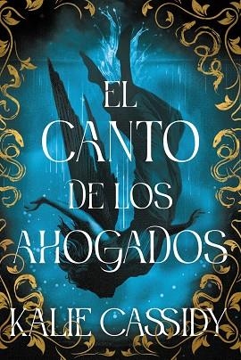 EL CANTO DE LOS AHOGADOS | 9788419988775 | CASSIDY, KALIE | Llibreria Online de Vilafranca del Penedès | Comprar llibres en català