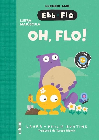 OH FLO! | 9788468375939 | BUNTING, LAURA | Llibreria Online de Vilafranca del Penedès | Comprar llibres en català
