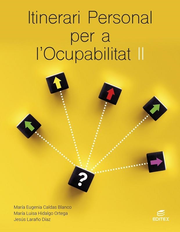 ITINERARI PERSONAL PER A L'OCUPABILITAT II | 9788410592612 | CALDAS BLANCO, MARÍA EUGENIA/HIDALGO ORTEGA, MARÍA LUISA/LARAÑO DÍAZ, JESÚS EMILIO | Llibreria L'Odissea - Libreria Online de Vilafranca del Penedès - Comprar libros