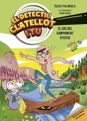 DETECTIU CLATELLOT I TU 3. EL CAS DEL CAMPAMENT D'ESTIU | 9791387519728 | ISAAC PALMIOLA | Llibreria Online de Vilafranca del Penedès | Comprar llibres en català