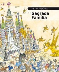 PETITA HISTÒRIA DE LA SAGRADA FAMÍLIA | 9788499790022 | FAULÍ I OLLER, JORDI | Llibreria Online de Vilafranca del Penedès | Comprar llibres en català