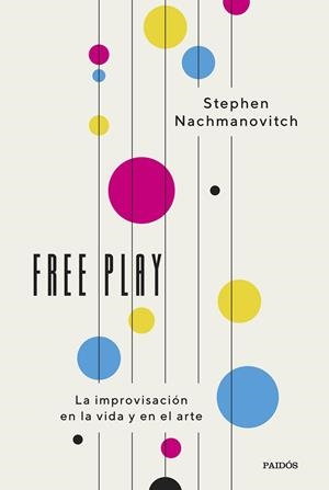FREE PLAY | 9788449342448 | NACHMANOVITCH, STEPHEN | Llibreria Online de Vilafranca del Penedès | Comprar llibres en català