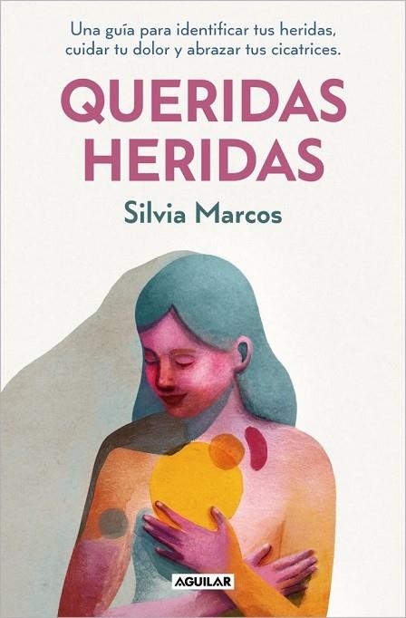 QUERIDAS HERIDAS | 9788403525634 | MARCOS, SILVIA | Llibreria Online de Vilafranca del Penedès | Comprar llibres en català