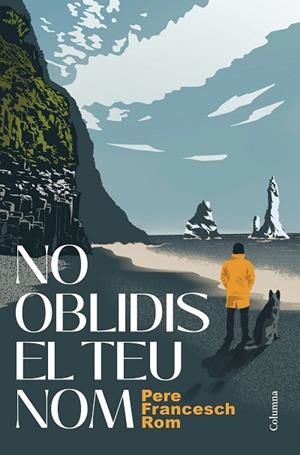 NO OBLIDIS EL TEU NOM | 9788466434553 | FRANCESCH ROM, PERE | Llibreria Online de Vilafranca del Penedès | Comprar llibres en català