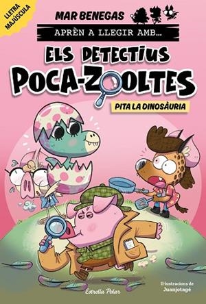APRÈN A LLEGIR AMB ELS DETECTIUS POCA-ZOOLTES 10. PITA LA DINOSÀURIA | 9791387903213 | BENEGAS, MAR | Llibreria Online de Vilafranca del Penedès | Comprar llibres en català