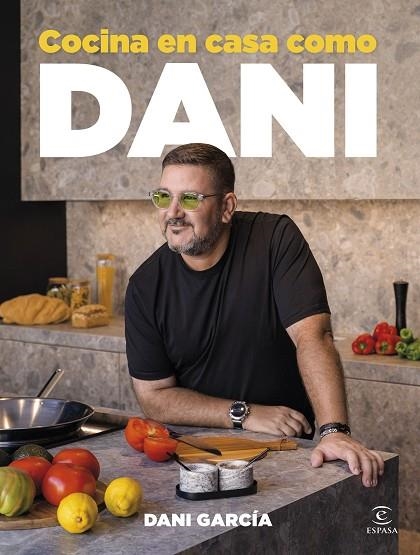 COCINA EN CASA COMO DANI | 9788467079609 | GARCÍA, DANI | Llibreria Online de Vilafranca del Penedès | Comprar llibres en català