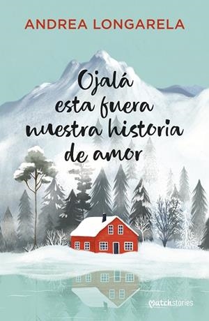 OJALÁ ESTA FUERA NUESTRA HISTORIA DE AMOR | 9788408310167 | LONGARELA, ANDREA | Llibreria Online de Vilafranca del Penedès | Comprar llibres en català