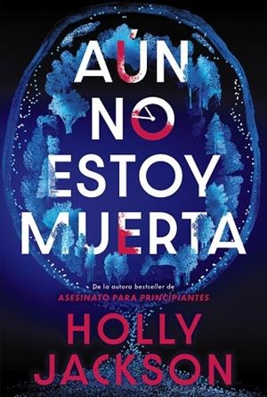 AÚN NO ESTOY MUERTA | 9788419822956 | JACKSON, HOLLY | Llibreria Online de Vilafranca del Penedès | Comprar llibres en català