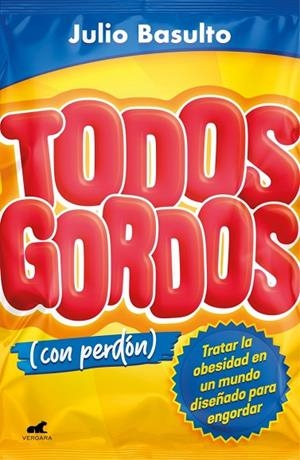 TODOS GORDOS (CON PERDÓN) | 9788494898372 | BASULTO, JULIO | Llibreria Online de Vilafranca del Penedès | Comprar llibres en català