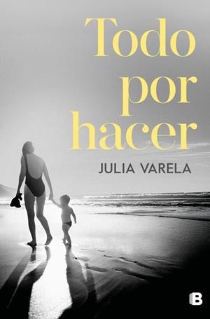 TODO POR HACER | 9788466682855 | VARELA, JULIA | Llibreria L'Odissea - Libreria Online de Vilafranca del Penedès - Comprar libros