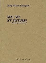 MAI NO ET DETURIS | 9788494746376 | LLOMPART DE LA PEÑA, JOSEP MARIA | Llibreria Online de Vilafranca del Penedès | Comprar llibres en català