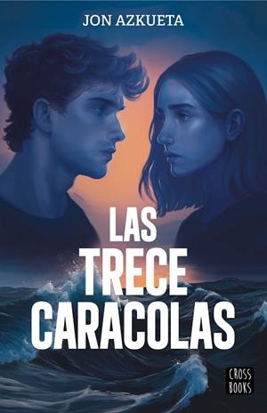 LAS TRECE CARACOLAS | 9788408311522 | AZKUETA CASTRO, JON | Llibreria L'Odissea - Libreria Online de Vilafranca del Penedès - Comprar libros