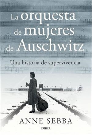 LA ORQUESTA DE MUJERES DE AUSCHWITZ | 9788491998341 | SEBBA, ANNE | Llibreria Online de Vilafranca del Penedès | Comprar llibres en català