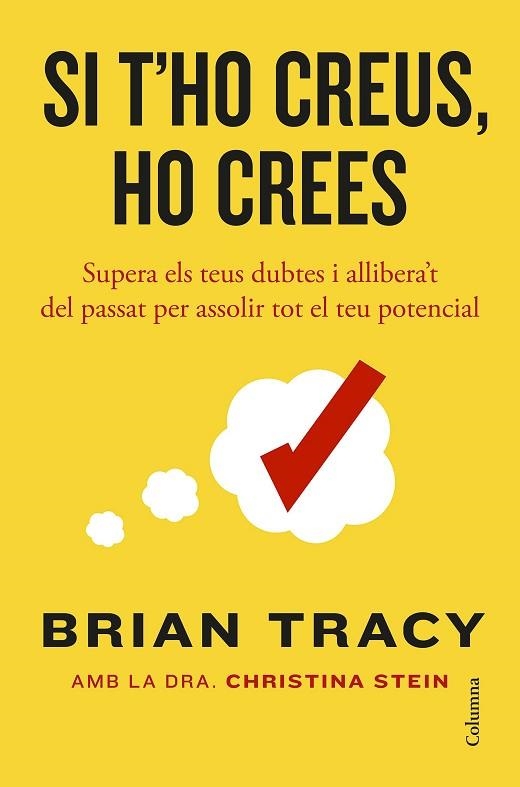 SI T'HO CREUS, HO CREES | 9788466434478 | TRACY, BRIAN | Llibreria Online de Vilafranca del Penedès | Comprar llibres en català