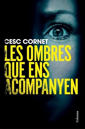 LES OMBRES QUE ENS ACOMPANYEN | 9788466434515 | CORNET, CESC | Llibreria Online de Vilafranca del Penedès | Comprar llibres en català