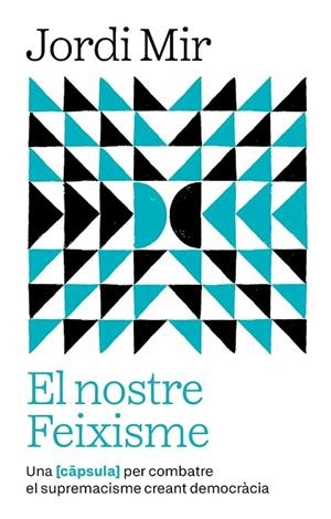 EL NOSTRE FEIXISME | 9791387801144 | MIR I GARCIA, JORDI | Llibreria Online de Vilafranca del Penedès | Comprar llibres en català