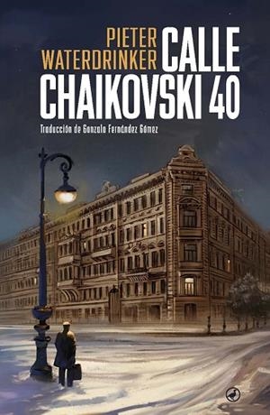 CALLE CHAIKOVSKI 40 | 9788419722126 | WATERDRINKER, PIETER | Llibreria Online de Vilafranca del Penedès | Comprar llibres en català